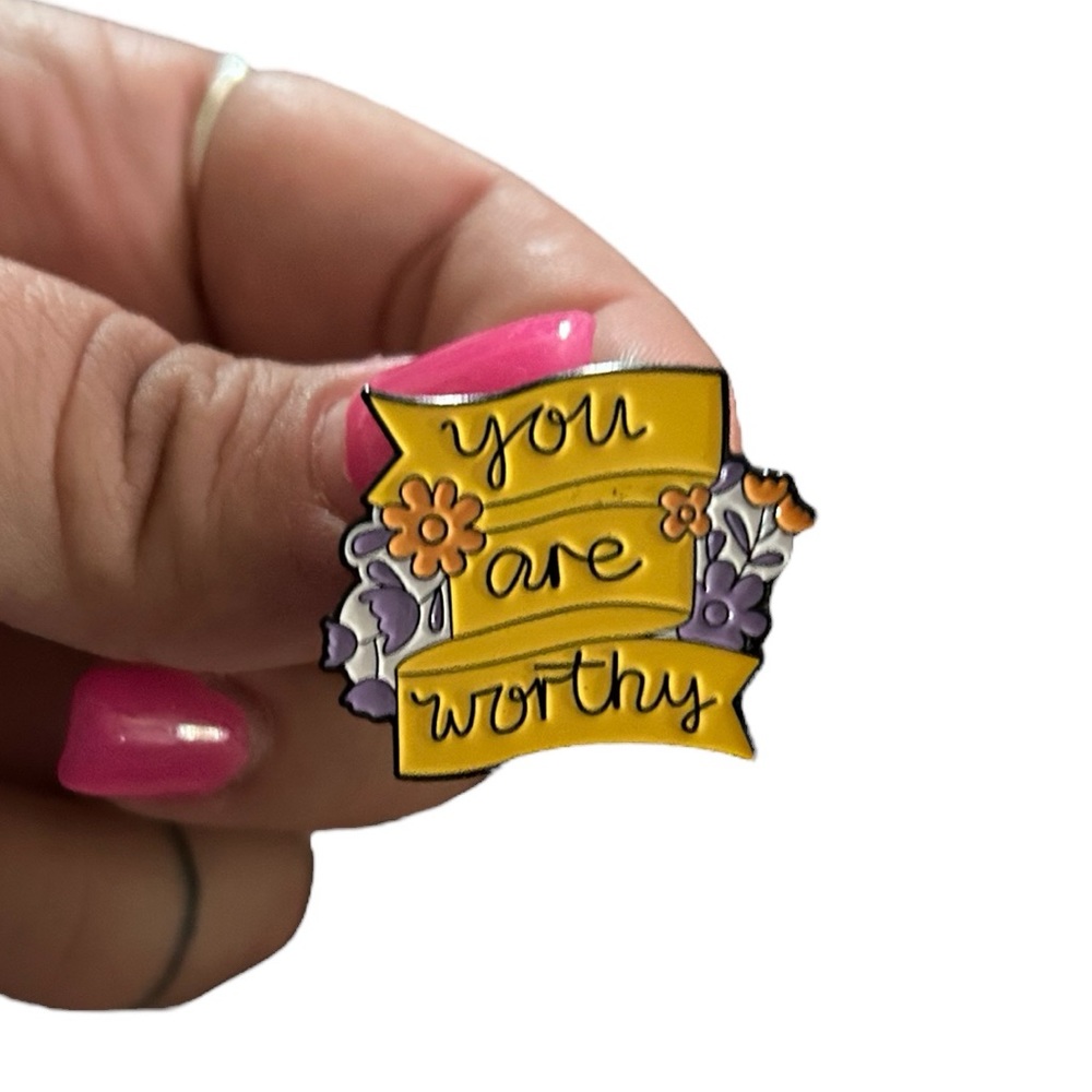 5/$25 You Are Worthy Enamel Pin Brooch